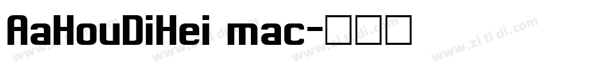 AaHouDiHei mac字体转换